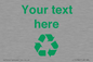 IJ14786: Custom Recycling Sign with green recycling mobius loop