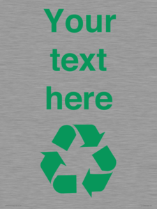 IJ14786: Custom Recycling Sign with green recycling mobius loop