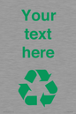 IJ14786: Custom Recycling Sign with green recycling mobius loop