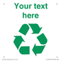 IJ14786: Custom Recycling Sign with green recycling mobius loop