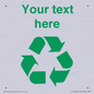 IJ14786: Custom Recycling Sign with green recycling mobius loop