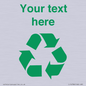 IJ14786: Custom Recycling Sign with green recycling mobius loop