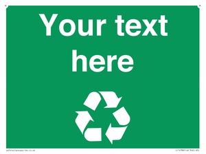 IJ14788: Custom Recycling Sign on green with white text and  recycling mobius loop