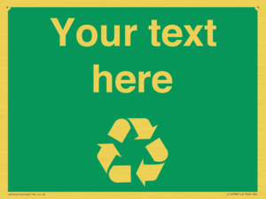 IJ14788: Custom Recycling Sign on green with white text and  recycling mobius loop