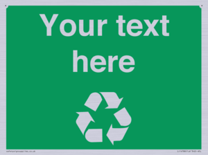 IJ14788: Custom Recycling Sign on green with white text and  recycling mobius loop