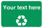 IJ14788: Custom Recycling Sign on green with white text and  recycling mobius loop