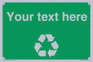 IJ14788: Custom Recycling Sign on green with white text and  recycling mobius loop
