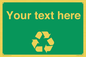 IJ14788: Custom Recycling Sign on green with white text and  recycling mobius loop