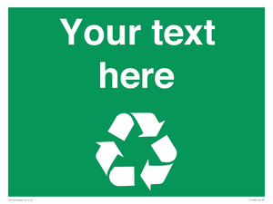 IJ14788: Custom Recycling Sign on green with white text and  recycling mobius loop