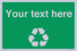 IJ14788: Custom Recycling Sign on green with white text and  recycling mobius loop