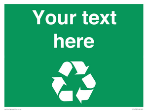 IJ14788: Custom Recycling Sign on green with white text and  recycling mobius loop