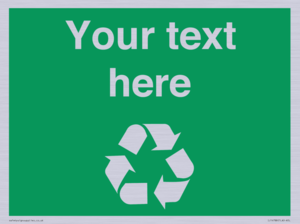 IJ14788: Custom Recycling Sign on green with white text and  recycling mobius loop