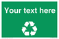IJ14788: Custom Recycling Sign on green with white text and  recycling mobius loop