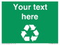 IJ14788: Custom Recycling Sign on green with white text and  recycling mobius loop