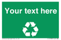 IJ14788: Custom Recycling Sign on green with white text and  recycling mobius loop