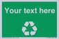 IJ14788: Custom Recycling Sign on green with white text and  recycling mobius loop