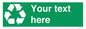 IJ14788: Custom Recycling Sign on green with white text and  recycling mobius loop