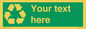 IJ14788: Custom Recycling Sign on green with white text and  recycling mobius loop