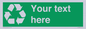 IJ14788: Custom Recycling Sign on green with white text and  recycling mobius loop