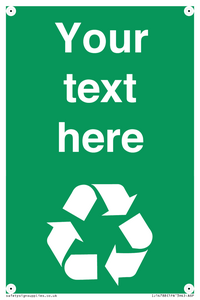 IJ14788: Custom Recycling Sign on green with white text and  recycling mobius loop