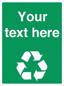 IJ14788: Custom Recycling Sign on green with white text and  recycling mobius loop