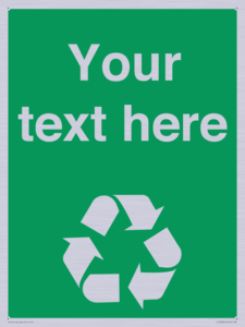 IJ14788: Custom Recycling Sign on green with white text and  recycling mobius loop