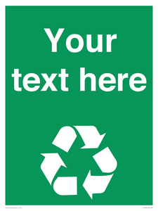 IJ14788: Custom Recycling Sign on green with white text and  recycling mobius loop