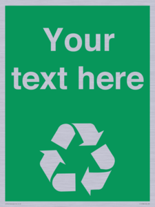 IJ14788: Custom Recycling Sign on green with white text and  recycling mobius loop