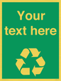 IJ14788: Custom Recycling Sign on green with white text and  recycling mobius loop