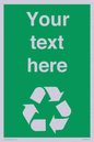 IJ14788: Custom Recycling Sign on green with white text and  recycling mobius loop