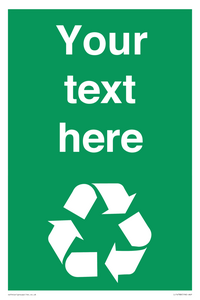 IJ14788: Custom Recycling Sign on green with white text and  recycling mobius loop