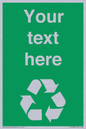 IJ14788: Custom Recycling Sign on green with white text and  recycling mobius loop
