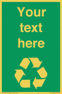 IJ14788: Custom Recycling Sign on green with white text and  recycling mobius loop