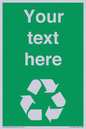 IJ14788: Custom Recycling Sign on green with white text and  recycling mobius loop