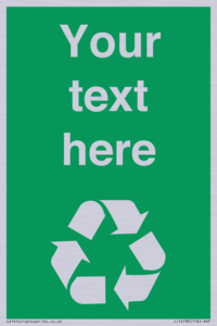 IJ14788: Custom Recycling Sign on green with white text and  recycling mobius loop