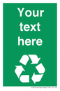 IJ14788: Custom Recycling Sign on green with white text and  recycling mobius loop