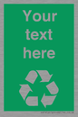 IJ14788: Custom Recycling Sign on green with white text and  recycling mobius loop