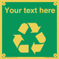 IJ14788: Custom Recycling Sign on green with white text and  recycling mobius loop