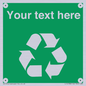 IJ14788: Custom Recycling Sign on green with white text and  recycling mobius loop