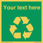 IJ14788: Custom Recycling Sign on green with white text and  recycling mobius loop