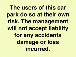 IR6293: The users of this car park do so at their own risk. the management will not accept liability for any accidents damage or loss incurred.
