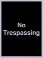 IV10388: No Trespassing