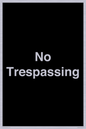 IV10388: No Trespassing