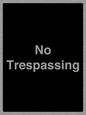 IV10388: No Trespassing
