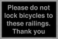 IV10430: Please do not lock bicycles to these railings. Thank you