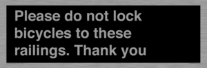 IV10430: Please do not lock bicycles to these railings. Thank you