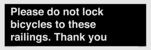 IV10430: Please do not lock bicycles to these railings. Thank you
