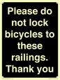 IV10430: Please do not lock bicycles to these railings. Thank you