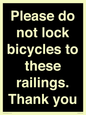 IV10430: Please do not lock bicycles to these railings. Thank you