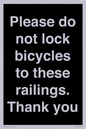 IV10430: Please do not lock bicycles to these railings. Thank you